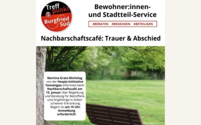 Treffpunkt Burgfried Süd 5400 Hallein – Nachbarschaftscafé: Trauer & Abschied
